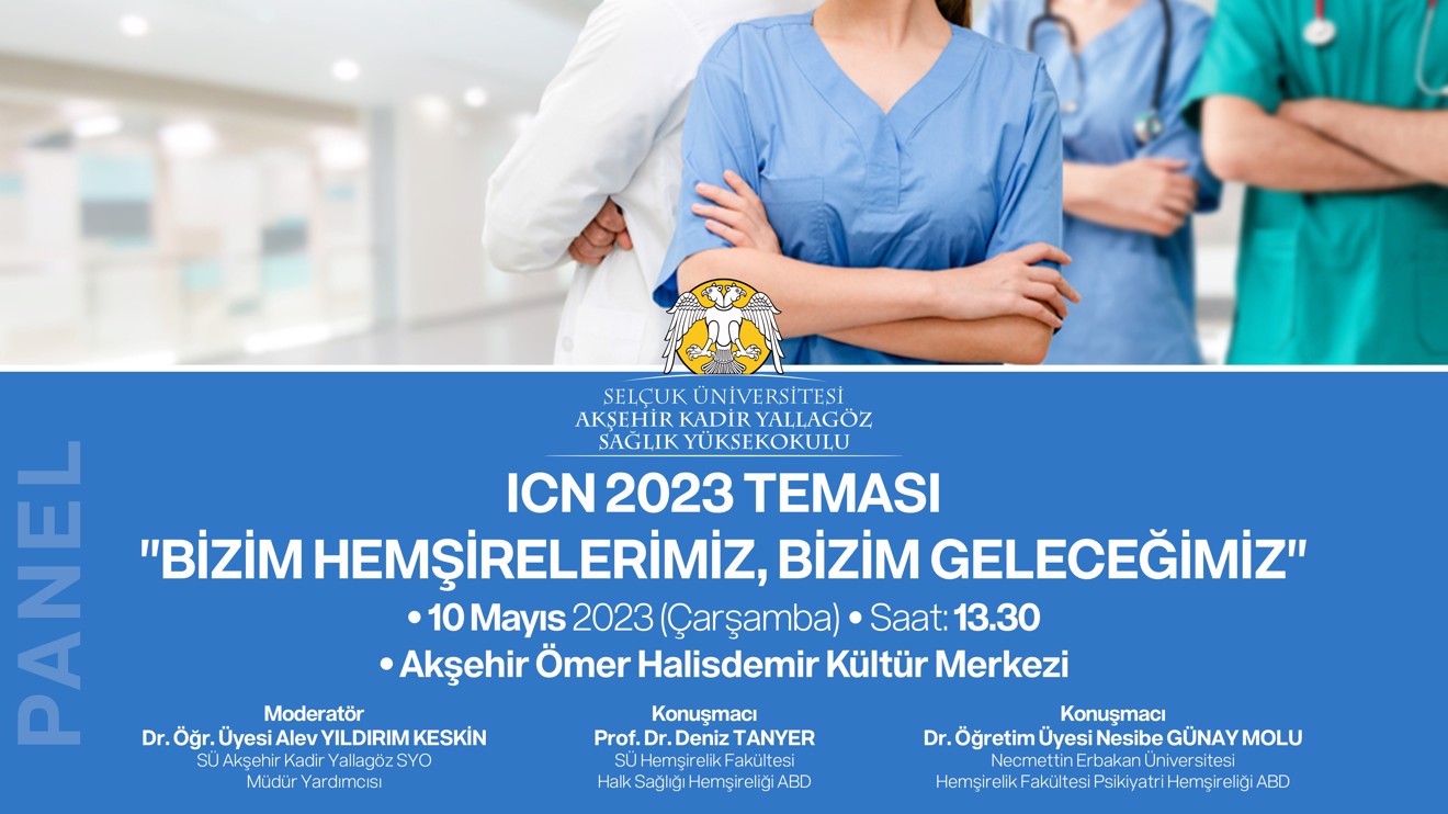 Panel: ICN 2023 TEMASI "Bizim Hemşirelerimiz, Bizim Geleceğimiz"